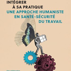 Intégrer à sa pratique une approche humaniste en SST